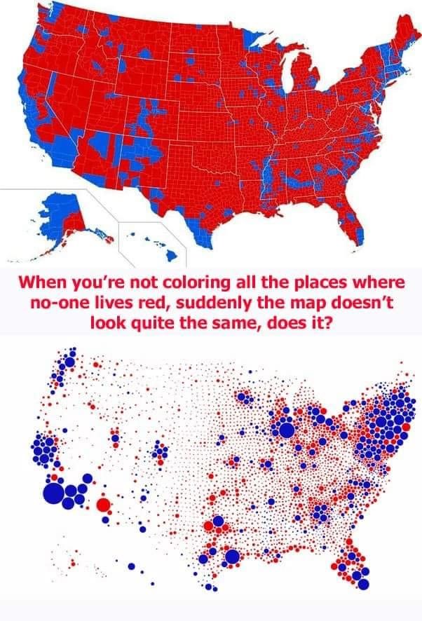 Two US election maps. Top: a county map mostly red with blue clusters along coasts and cities. Red caption text: "When you're not coloring all the places where no-one lives red, suddenly the map doesn't look quite the same, does it?" Bottom: a map of red and blue bubbles sized by population, with large blue bubbles.