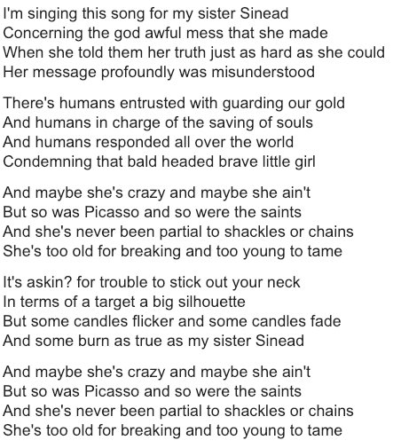 Black text on white: five stanzas of song lyrics beginning "I'm singing this song for my sister Sinead," with a repeated chorus: "And maybe she's crazy and maybe she ain't, but so was Picasso and so were the saints."