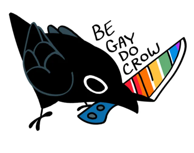 Cartoon illustration of a black crow with a white-outlined eye and slate-blue wing details, bending down and holding a rainbow-striped knife in its beak, with a blue bandana tucked under its head. Hand-lettered text beside the blade reads: "BE GAY DO CROW".