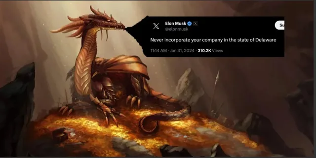 Fantasy illustration of a large bronze dragon coiled on a glittering mound of gold coins in a cave. A black speech-bubble-style box from the dragon's mouth shows a post on X from Elon Musk, @elonmusk, reading: "Never incorporate your company in the state of Delaware". Timestamp: 11:14 AM · Jan 31, 2024 · 310.2K Views.