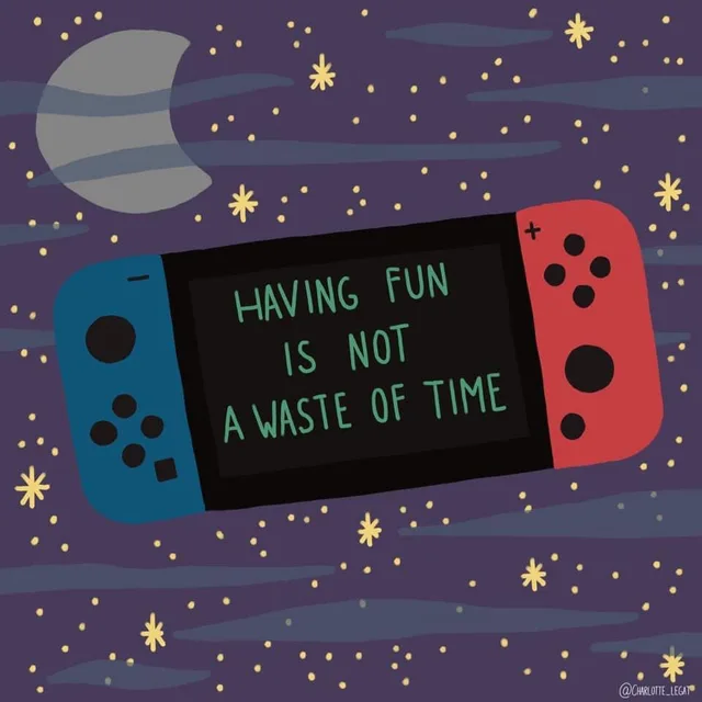 Illustration of a Nintendo Switch with a blue left Joy-Con and red right Joy-Con floating in a starry purple night sky with a crescent moon. The screen reads in green handwriting: "HAVING FUN IS NOT A WASTE OF TIME". Artist credit in the corner: @charlotte_legat.