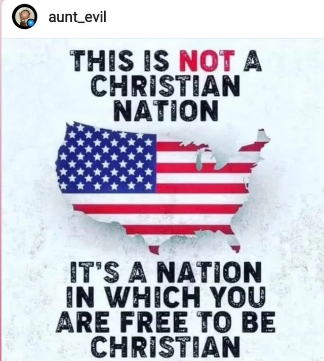 Instagram post from user aunt_evil. Bold distressed text reads "THIS IS NOT A CHRISTIAN NATION" with "NOT" in red. Below it is a map of the United States filled with the American flag. Beneath the map: "IT'S A NATION IN WHICH YOU ARE FREE TO BE CHRISTIAN".
