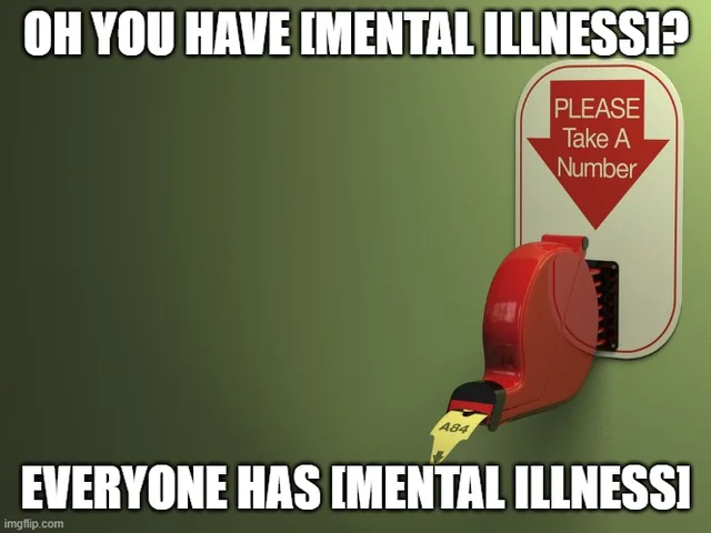 Top text: "OH YOU HAVE [MENTAL ILLNESS]?" A red wall-mounted ticket dispenser sits below a sign with a red down arrow reading "PLEASE Take A Number", with a yellow ticket labeled "A84" sticking out. Bottom text: "EVERYONE HAS [MENTAL ILLNESS]". Small imgflip.com watermark.