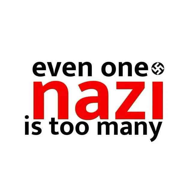White background with bold text. Black text reads "even one" followed by a small black circle containing a white swastika. Large red text reads "NAZI". Below it, black text reads "is too many".