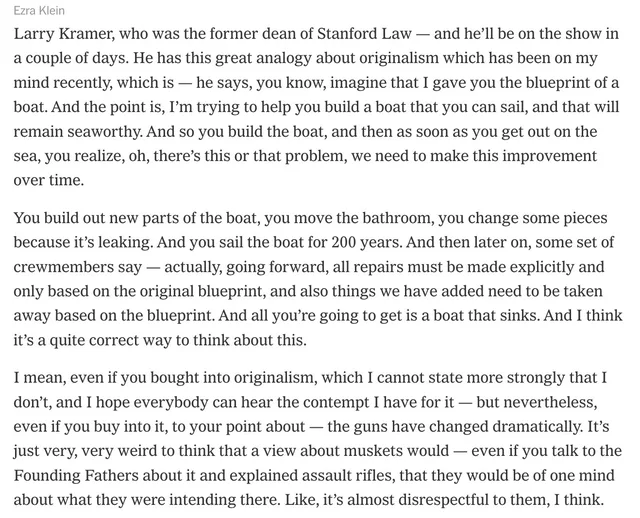 Screenshot of a transcript attributed to Ezra Klein. It recounts Larry Kramer's analogy: a boat built from a blueprint must be repaired over time, and insisting 200 years later that all repairs follow only the original blueprint gives a boat that sinks. It ends by saying originalism is disrespectful to the Founding Fathers.