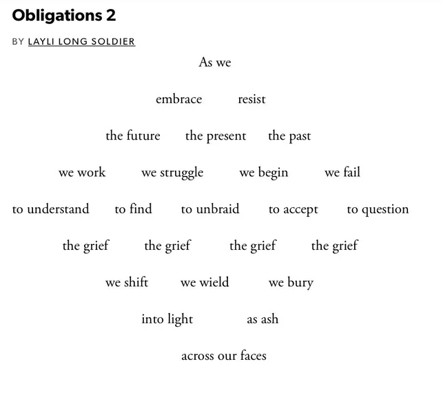 Screenshot of a poem titled "Obligations 2" by Layli Long Soldier, in black text on white, with short phrases spaced across centered lines. As we / embrace resist / the future the present the past / we work we struggle we begin we fail / to understand to find to unbraid to accept to question / the grief the grief the grief the grief / we shift we wield we bury / into light as ash / across our faces