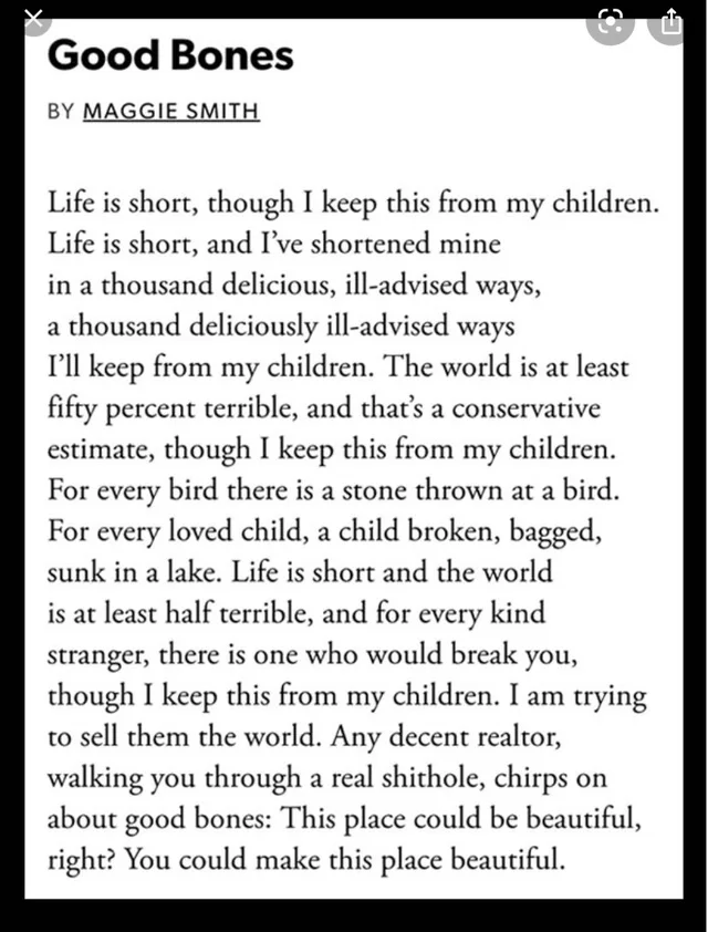 Screenshot of a poem titled "Good Bones" by Maggie Smith, in black serif text on a white background. The poem is about hiding the world's terrors from your children, comparing life to a bad house a realtor calls beautiful because it has good bones.
