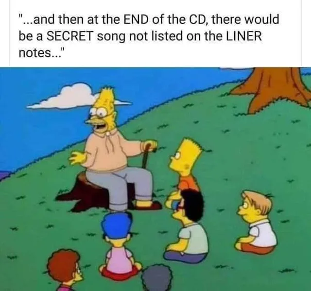 Cartoon still from The Simpsons: Grampa Simpson sits on a tree stump on a grassy hill, gesturing as several children sit around him. Caption above reads: "...and then at the END of the CD, there would be a SECRET song not listed on the LINER notes..."