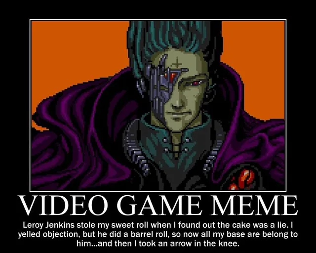 A demotivational-poster-style image with a black background. A pixel art portrait shows a green-skinned man with a teal pompadour, a cybernetic metal plate over one eye with a glowing red lens, and a purple cloak, against an orange backdrop. Large text: "VIDEO GAME MEME". Smaller text: "Leroy Jenkins stole my sweet roll when I found out the cake was a lie. I yelled objection, but he did a barrel roll, so now all my…